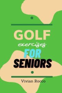 Quick Golf Workouts for Seniors: Heal Joints & Strengthen