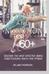 Fitness and Nutrition Guide for Seniors 60+