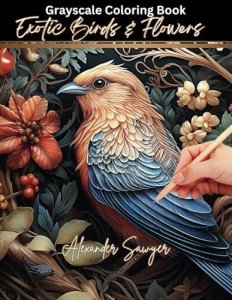 Exotic Birds and Flowers Coloring Book for All