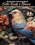 Exotic Birds and Flowers Coloring Book for All