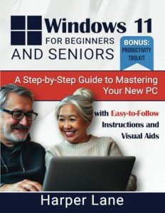 Windows 11 Made Easy: A Guide for Seniors
