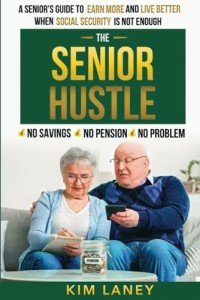 The Senior Hustle: Tips to Earn and Thrive