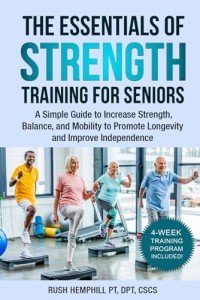 Strength Training Essentials for Seniors: Boost Mobility and Balance