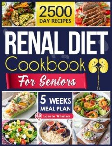 Kidney Healthy Cookbook for Seniors: Tasty Recipes