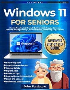 Windows 11 Made Easy for Seniors: Step-by-Step Guide