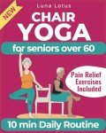 Chair Yoga for Seniors: Revitalize Mind and Body
