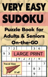 Large Print Easy Sudoku for Seniors: Travel Size
