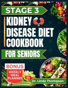 Kidney Disease Diet Cookbook for Seniors: Easy Recipes