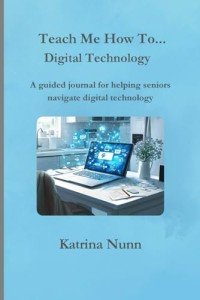 Digital Tech Guide for Seniors: A Helpful Journal