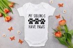 “My Siblings Have Paws” Baby Bodysuit