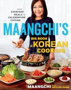 Maangchi's Korean Cooking: Everyday to Celebration Recipes