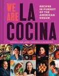 La Cocina: Recipes for the American Dream