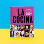 La Cocina: Recipes for the American Dream