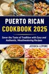Puerto Rican Cookbook: Easy, Authentic Recipes for You
