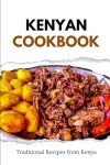 Kenyan Cookbook: Delicious Traditional Recipes