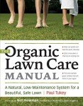 Organic Lawn Care: Easy, Natural, Beautiful Solutions