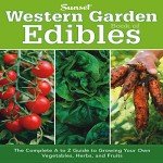 Grow Your Own Vegetables, Herbs, and Fruits Guide
