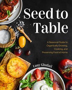 Grow, Cook, and Preserve Food Organically at Home