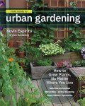 Urban Gardening Made Easy: Grow Anywhere You Live
