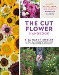 Cut Flower Handbook: Grow and Harvest Beautiful Blooms