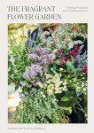 Floral Garden Guide: Grow, Arrange, Preserve Scents