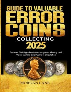 Essential Guide to U.S. Error Coin Collecting