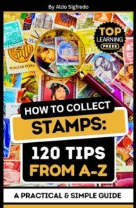 120 Essential Tips for Collecting Stamps