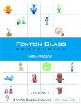 Fenton Glass Compendium: Collectors Edition 1985-Present