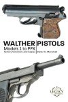 Walther Pistols: Models 1 to PPX Guide