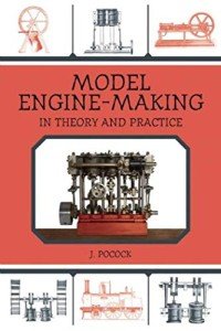 Model Engine-Making: A Practical Guide for Enthusiasts