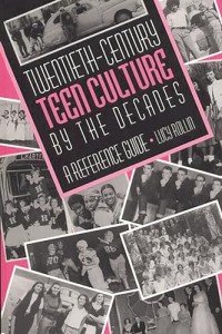 Teen Culture Through the Decades: Essential Guide