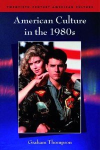 1980s American Culture: A Vibrant Decade