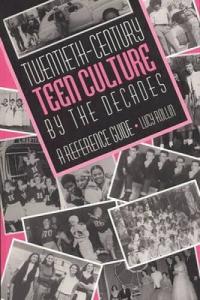 Teen Culture Through the Decades: Essential Guide