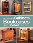 Home Projects: Build Cabinets, Bookcases & Shelves