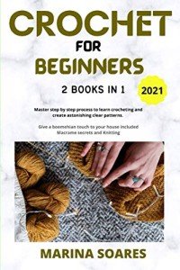 Learn Crochet and Macrame: 2-in-1 Guide
