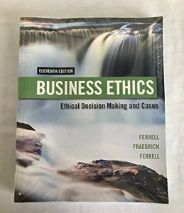 Business Ethics: Decision-Making and Case Studies