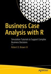 Business Case Analysis with R: Simulation Guide