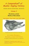 Muskie Fishing History: World Records Volume I