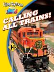 I Love Toy Trains - Calling all Trains