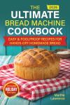Easy Bread Machine Cookbook for Perfect Homemade Loaves