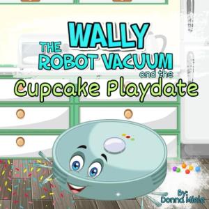 Wally Robot Vacuum with Cupcake Playdate Fun