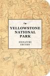 The Yellowstone National Park Signature Notebook: An Inspiring Notebook for Curious Minds (The Signature Notebook Series)