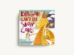 Dragons Can't Eat Snow Cones