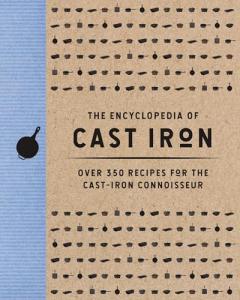 Over 350 Cast Iron Recipes for Home Cooks