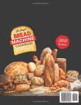 The Simple Bread Machine Cookbook: Perfect Bread Making Guide for Beginners with +200 Easy & Delicious Recipe to Bake Homemade Loaves! Includes Nutritional Information.