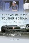 The Twilight of Southern Steam: The Untold Story, 1965–1967
