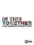 In This Together: PBS American Portrait Series