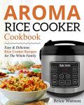 Easy Rice Cooker Recipes for Family Meals