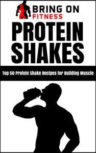 Top 50 Protein Shake Recipes for Muscle Building