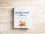 Sunday Brunch Cookbook: 250 Modern American Recipes